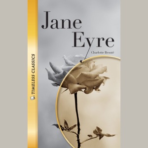 Jane Eyre: Timeless Classics