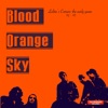 Blood Orange Sky (The Early Years)