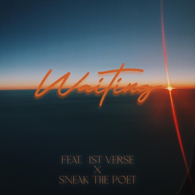 W a I T I N G (feat. 1st Verse & Sneak the Poet) - Single