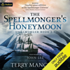 The Spellmonger's Honeymoon: A Spellmonger Novella: The Spellmonger Series, Book 2.5 (Unabridged) - Terry Mancour