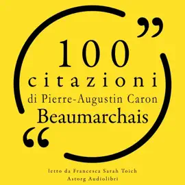 100 citazioni di Pierre-Augustin Caron Beaumarchais: Le 100 citazioni di...