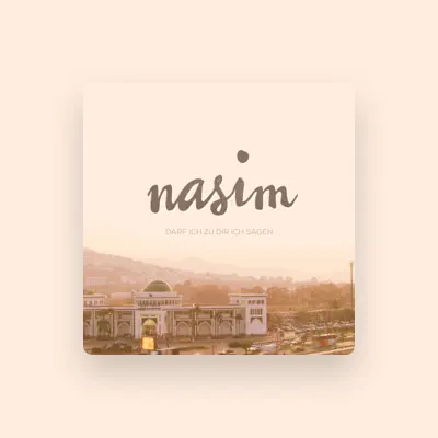 Listen to Nasim, watch music videos, read bio, see tour dates & more!