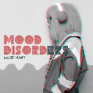 # Mood Disorders & Audio Therapy - Reclaim Your Emotional Stability, Healing Meditation, Stress Relief and Calm Sleep