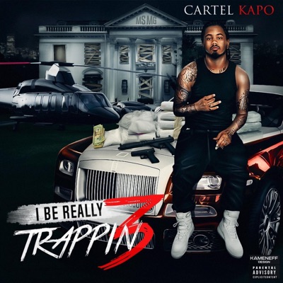 I Be Really Trappin' 3