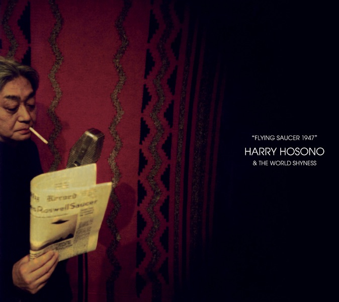 FLYING SAUCER 1947 by HARRY HOSONO & THE WORLD SHYNESS, Haruomi Hosono