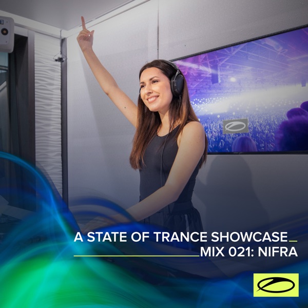 A State of Trance Showcase - Mix 021: Nifra (DJ Mix)