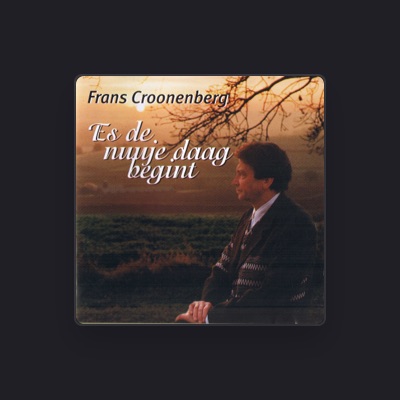 Listen to Frans Croonenberg, watch music videos, read bio, see tour dates & more!