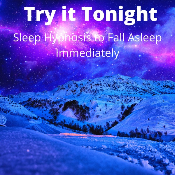 Try It Tonight: Sleep Hypnosis to Fall Asleep Immediately