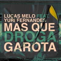 Mas Que Droga Garota - Single - djlucasmelo & Yuri Fernandes