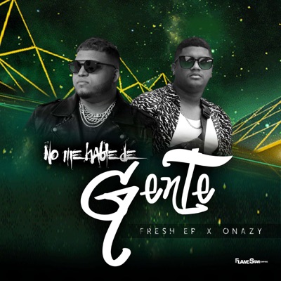 No Me Hable de Gente (feat. Onazy) - Single