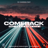 Comeback (feat. Sin Q) - Single - DJ Gamma Ray