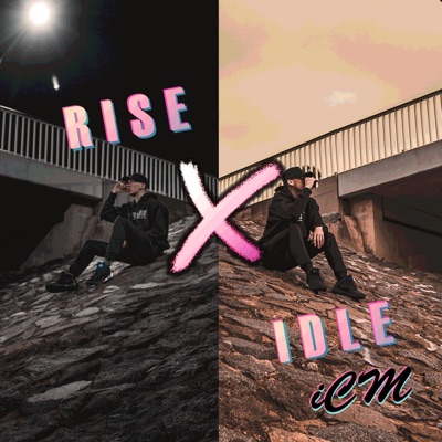 Rise X Idle - Single