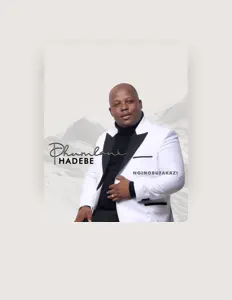 Listen to PHUMLANI HADEBE, watch music videos, read bio, see tour dates & more!