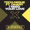 Tech-Nique - I Need Your Love (feat. Dhany) [Extended Mix]