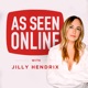 As Seen Online with Jilly Hendrix