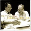 Yo-Yo Ma Plays Ennio Morricone (Remastered) - Yo-Yo Ma & Roma Sinfonietta