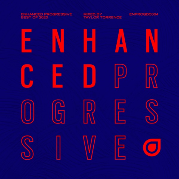 Enhanced Progressive Best of 2020, mixed by Taylor Torrence