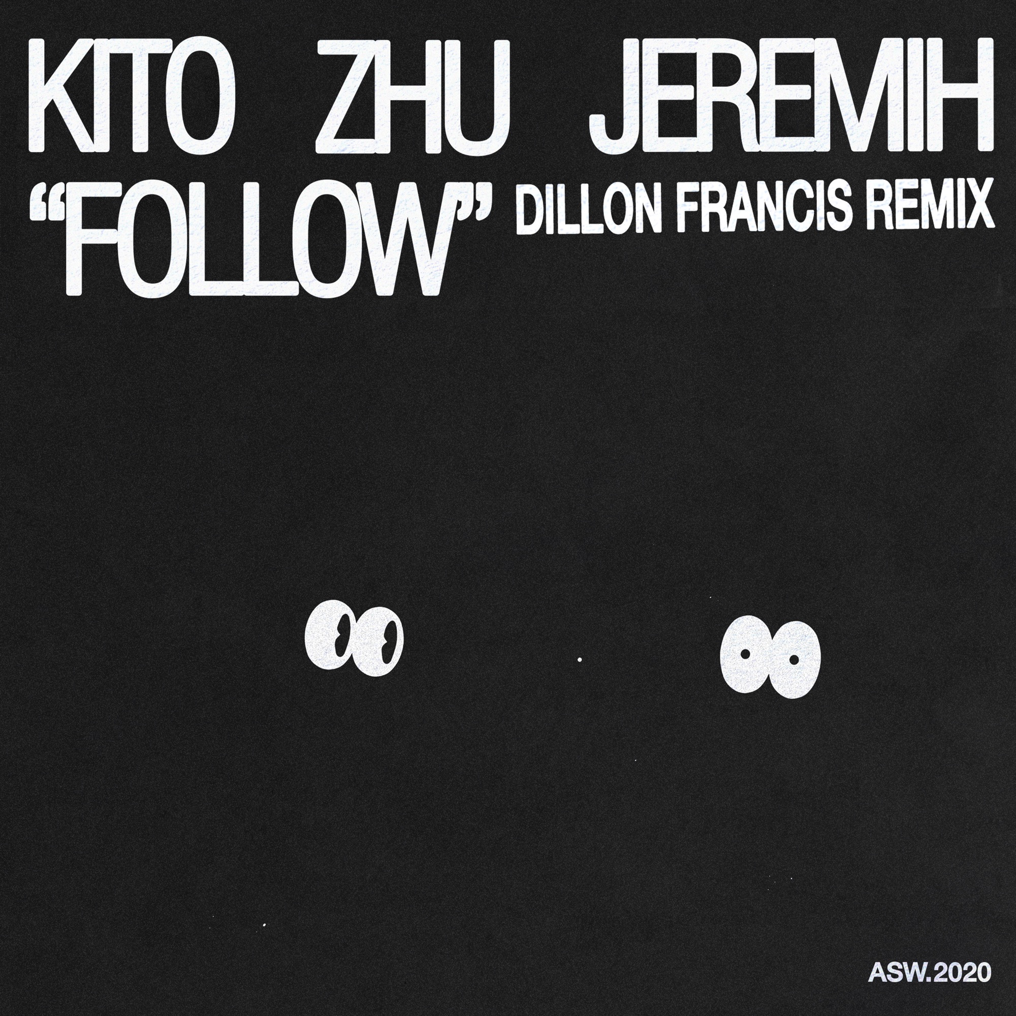 Kito, ZHU & Jeremih - Follow (Dillon Francis Remix) - Single