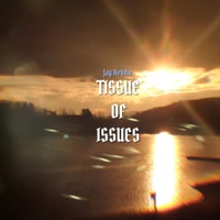Tissue of Issues - Single - Jay Hebda