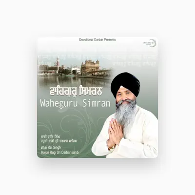 Listen to Bhai Rai Singh Ji, watch music videos, read bio, see tour dates & more!