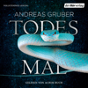 Todesmal - Andreas Gruber