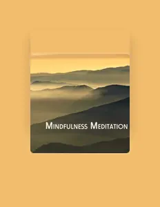 Escucha a Mindfulness Meditations, mira vídeos musicales, lee la biografía, consulta fechas de giras y mucho más.