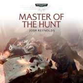 Master of the Hunt: Space Marine Battles: Warhammer 40,000 (Unabridged)