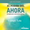 El Poder del AHORA: Un camino hacia la realizacion espiritual - Eckhart Tolle