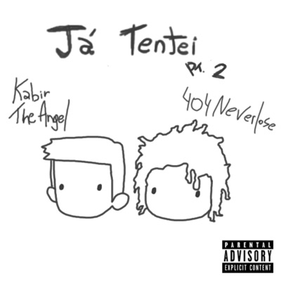 Já Tentei, Pt. 2 (feat. KabirTheAngel) - Single