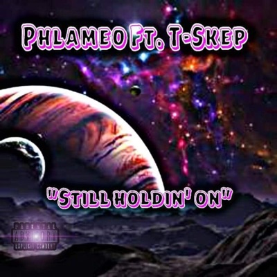 Still Holdin' On (feat. T-Skep) - Single