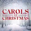 Stream & download Carols At Christmas - 20 Christmas Carols and Festive Favourites