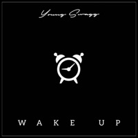 Wake Up - Single - The Real Young Swagg