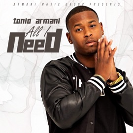 All I Need Tonio Armani