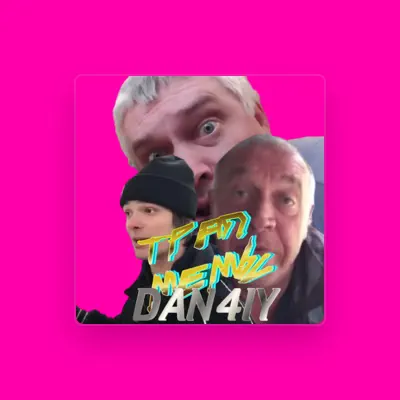 Listen to DAN4IY, watch music videos, read bio, see tour dates & more!