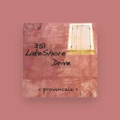 Listen to 351 Lake Shore Drive, watch music videos, read bio, see tour dates & more!