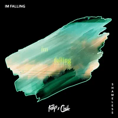 Ascolta 'I'm Falling - Single' di Shameless.