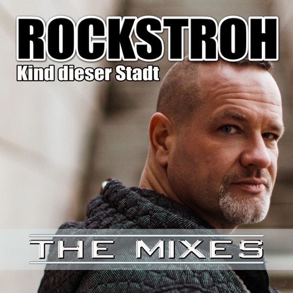 Kind dieser Stadt (The Mixes) [Remixes] - EP