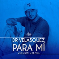 Para Mí (Urbana) - Dr Velasquez