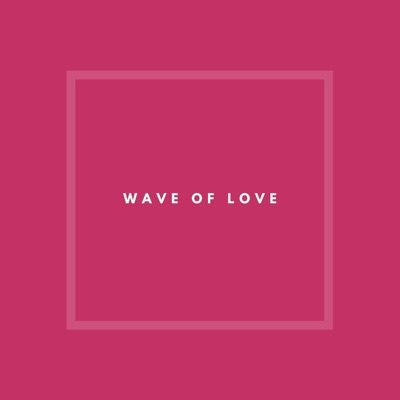 Wave of Love - Single