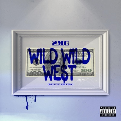 Wild Wild We$t (Deluxe Edition) - EP