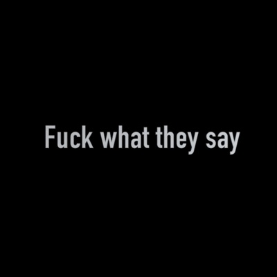 Fuck What They Say (feat. Legendary Uno) - Single