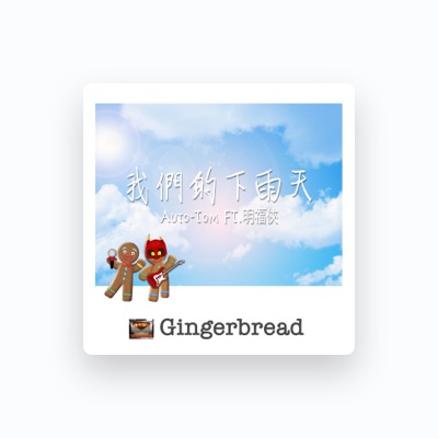 Listen to Gingerbread, watch music videos, read bio, see tour dates & more!