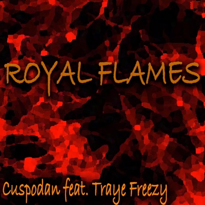 Royal Flames (feat. TrayeFreezy) - Single
