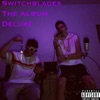 Switchblades: The Album Deluxe