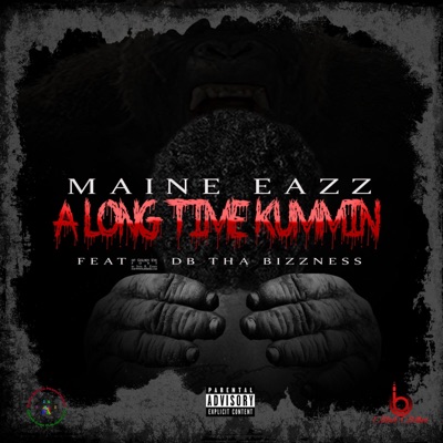 A Long Time Kummin (feat. DB Tha Bizzness) - Single