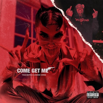 Come Get Me (feat. Codeine Chriss) - Single