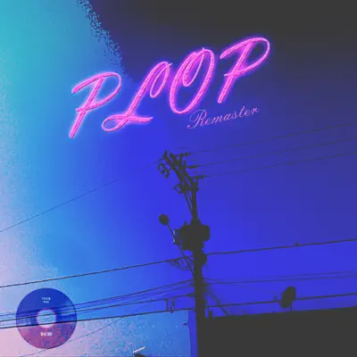 Taylor Waveの「Plop (Remaster)」を聴こう。
