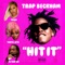 Hit It (feat. Trina, Tokyo Jetz & DJ Diggem) - Trap Beckham lyrics