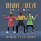 VIDA LOCA (TRIO mix) - Single