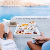 Sunday Morning Happy Jazz Vibes artwork